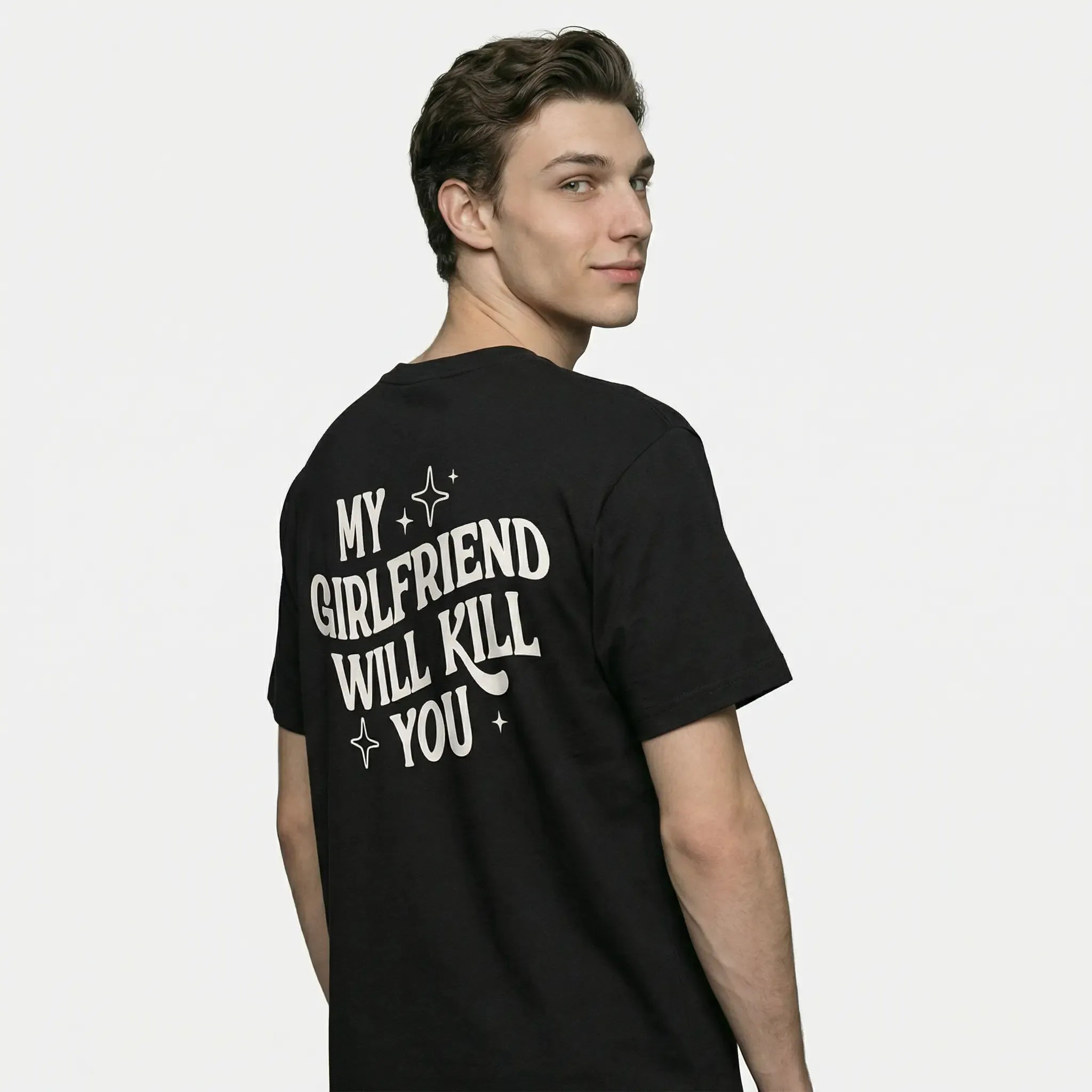 My Girlfriend or boyfriend Will Kill You T-Shirt/Hoodie