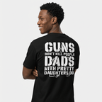 Guns Don’t Kill People Tee/Sweatshirt/Hoodie