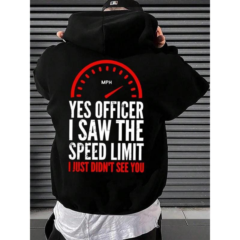 Officer, ich habe das Beschränkungsschild gesehen, aber Sie nicht. [Alphabet-Print-Kapuzenpullover für Herren, neuer Hoodie mit Print für Frühling, Herbst und Winter, lockere Passform] 
