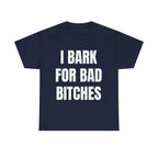I Bark for Bad B*tches Shirt – Viral TikTok Funny Shirt for Men, Delulu Dog Boy Tee, Gen Z Meme Humor Shirt, Unhinged Simp Energy Graphic Tee