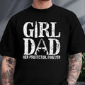 Girl Dad Her Protector Shirt, Dad With Daughter Shirt, Father Daughter Tee, Best Dad Shirt, Protective Father Tee