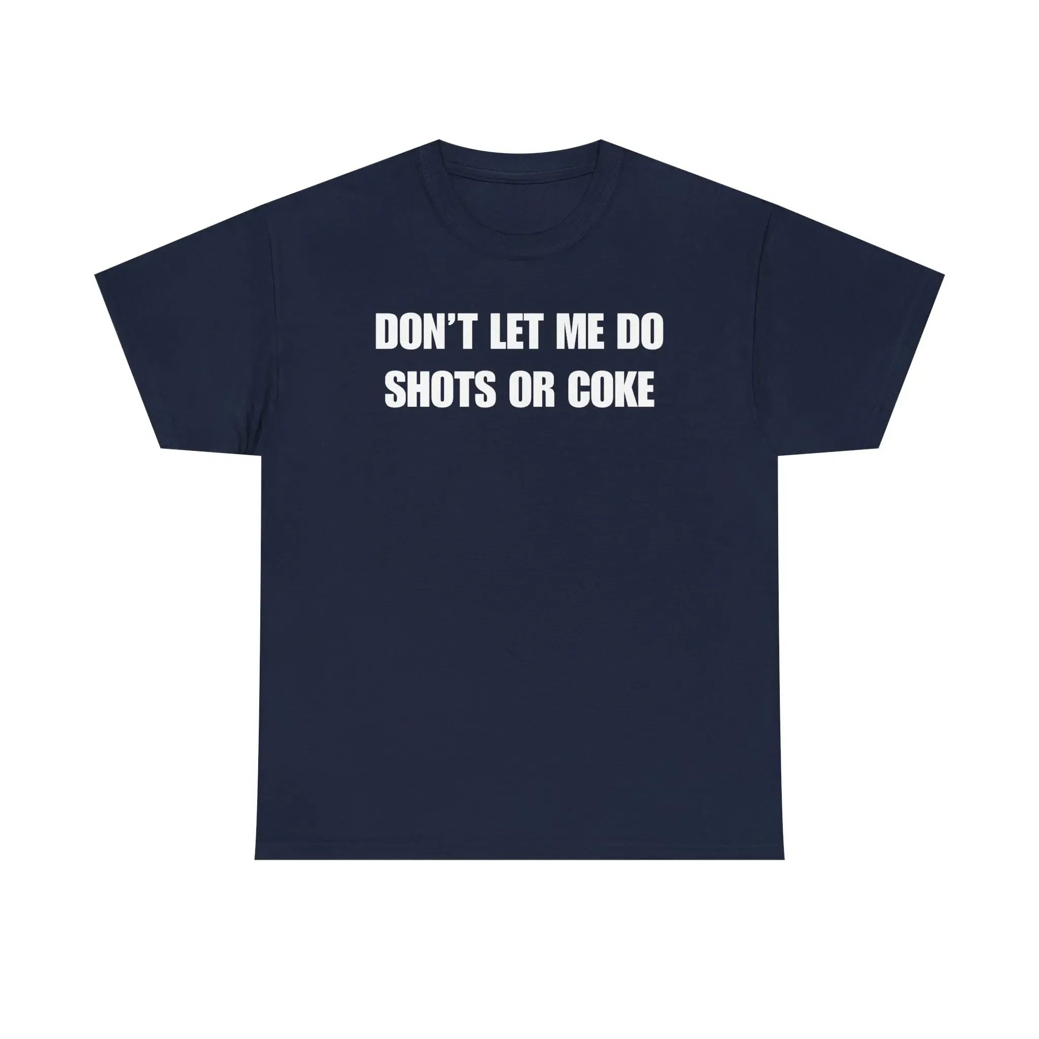 DON'T LET ME Unisex Heavy Cotton Tee - Shots - Funny Shirt - Alcohol - Bar - Gift for Men and Women