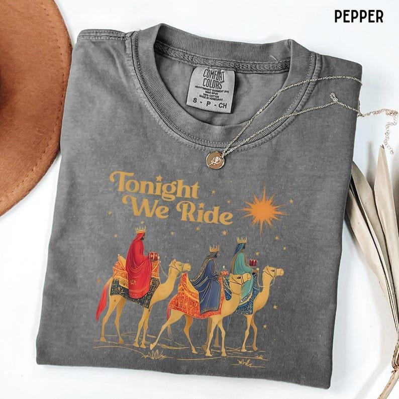 Comfort Colors® Retro Tonight We Ride Christmas Christian Quote T-Shirt, Three Wise Men Christian Shirt, Christmas Faith Gift, Xmas Gift