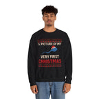 A Picture Of My Very First Christmas Unisex Heavy Blend™ Crewneck Sweatshirt - Santa Hat - Ugly Sweater - Funny - Gift for Men and Women