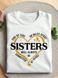 Side By Side Or Miles Apart Sisters T-Shirt, Sister Trip Shirt, Sister Vacation Matching Outfit, Weekend Trip Shirts For Sisters, Matching Sisters Shirt.
