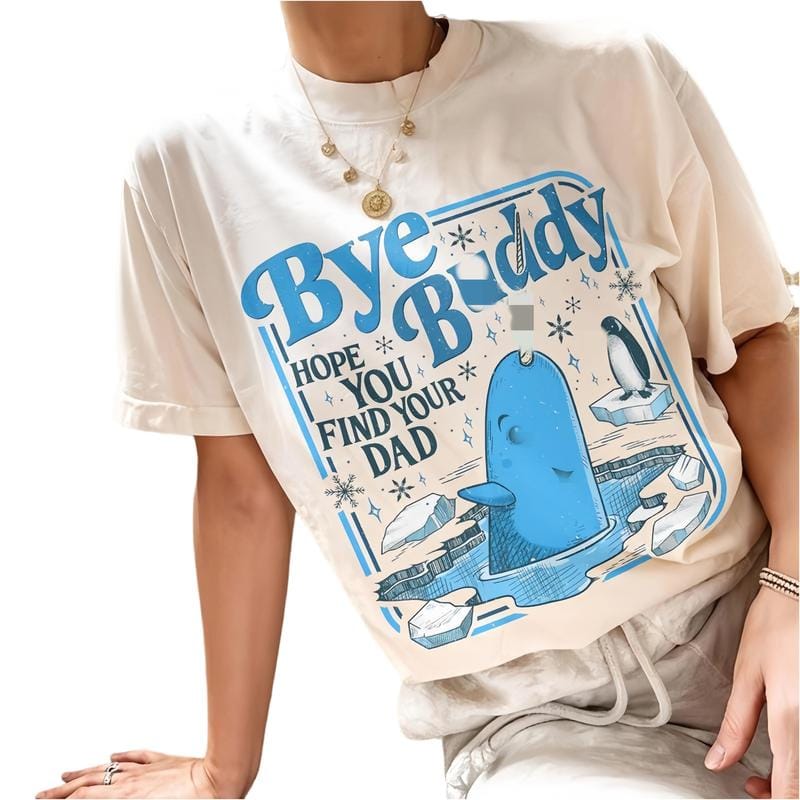 100% cotton tee Bye Pal Hope You Find Your Dad T-tshirt, Bnddy Narwhal Xmas T Shirt, Christmas Classic Movie Crewneck, Whale Festive Gift 5IWZK Graphic tee