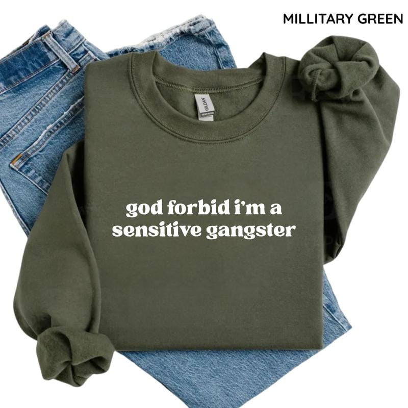 Gildan God Forbid I'm a Sensitive Gangster Sweatshirt, Funny Quote Sweatshirt, Love Island Funny Quote Merch, Trendy Gift for Women, For Woman
