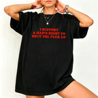 Cotton Unisex I Support A Man's Right To Shut The Fuck Up T-Shirt