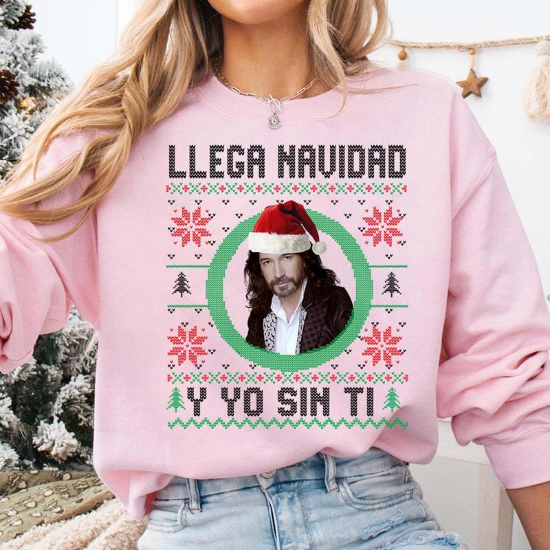 Llega Navidad Y Yo Sin Ti Sweatshirt, Funny Spanish Christmas Sweater, Latino Holiday Gift, Camisa De Navidad , Marco Antonio Solis Shirt, Christmas Ugly Sweater, Gift for Man and Womens