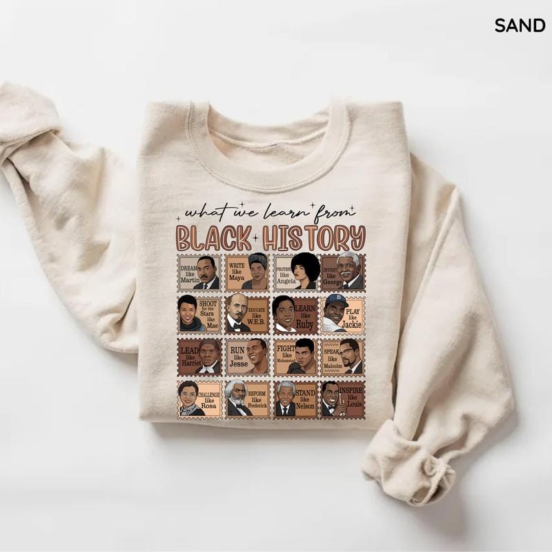 What We Learn From Black History Sweatshirt