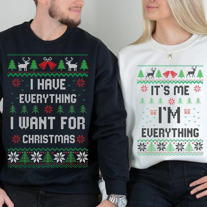 Christmas Party Couple Sweatshirt, I Have Everything I Want For Christmas Sweatshirt , Everything Sweatshirt, Couple Matching Sweatshirt, Christmas Trip