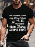 100% Cotton Unisex I'm Trying To Stop Being Mean But It's Like Y'all Have To T-Shirt