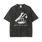 Girls Will Be Girls Oversize Unisex Washed T-Shirt
