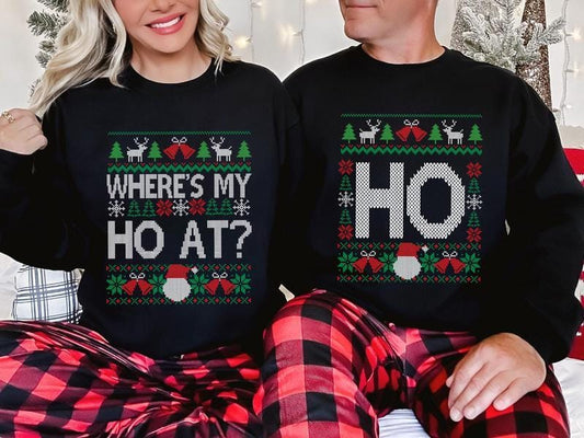 Funny Couples Christmas Sweatshirt, Where’s My Ho At & Ho Ugly Christmas Sweaters , Xmas Matching Shirt , Matching Husband Wife Christmas Party