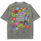 The World Is Cruel Therefore I Won't Be Graphic T-Shirt, Vintage Washed Style Tee, Cute Bugs & Sarcastic Quote Print