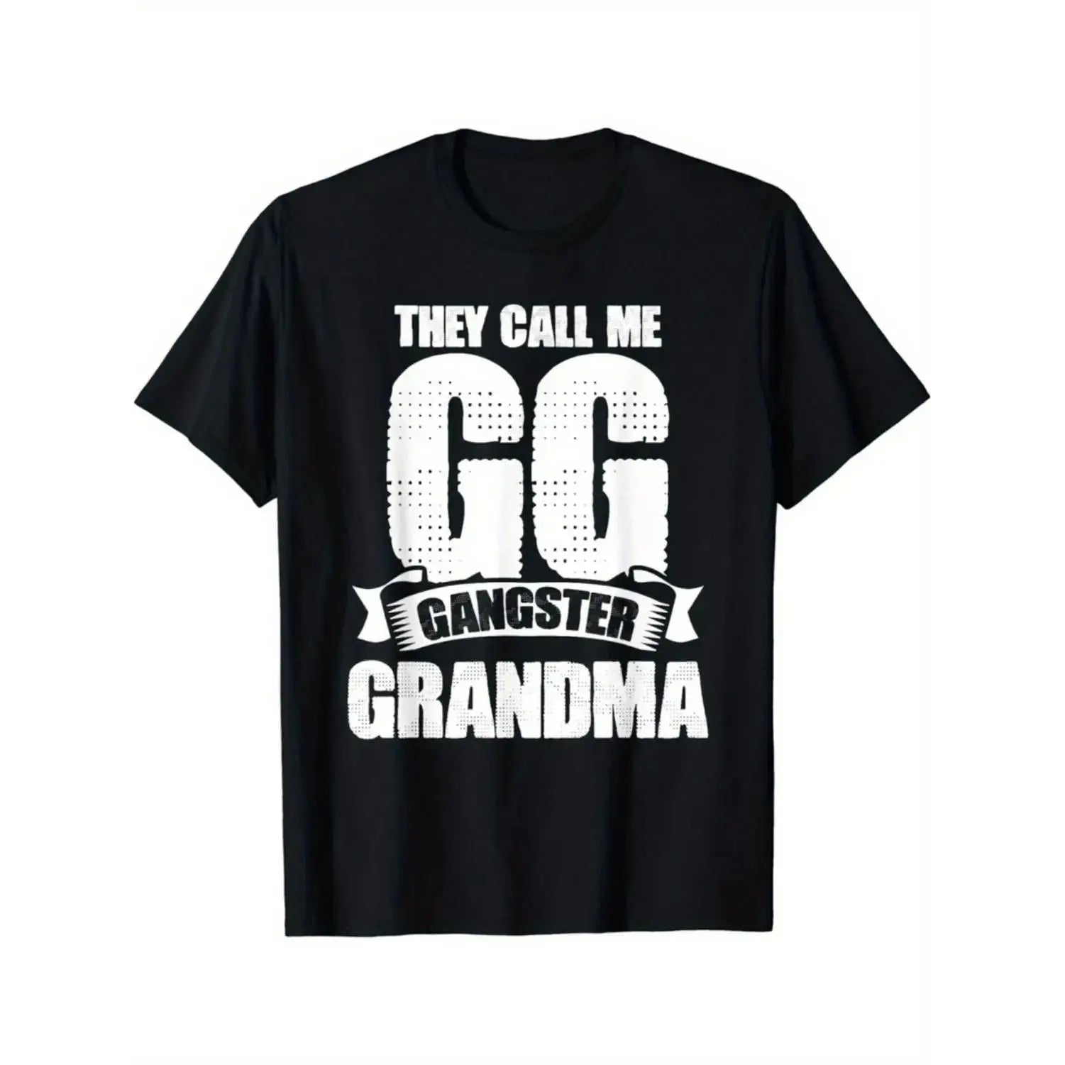 They Call Me GG Gangster Grandma T-Shirt - Funny Mother's Day Graphic Tee, Ideal Gift for Grandma, Mother's Day & Casual Wear PLK0117