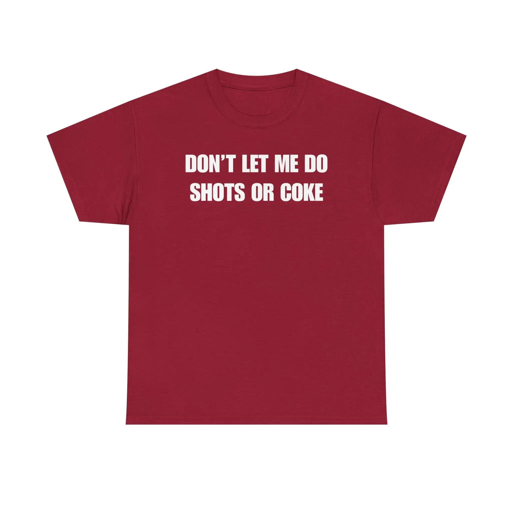 DON'T LET ME Unisex Heavy Cotton Tee - Shots - Funny Shirt - Alcohol - Bar - Gift for Men and Women
