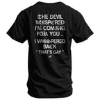 The Devil Whispered I'm Coming For You Men's T-Shirt, Training Tee