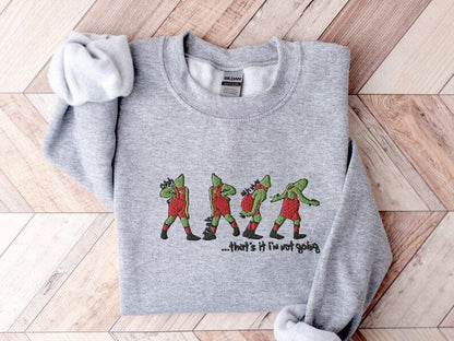 Embroidered That's It I'm Not Going Sweatshirt, Ugly Christmas Sweater, Funny Christmas Shirt, Christmas Gift, Merry Christmas Sweatshirt